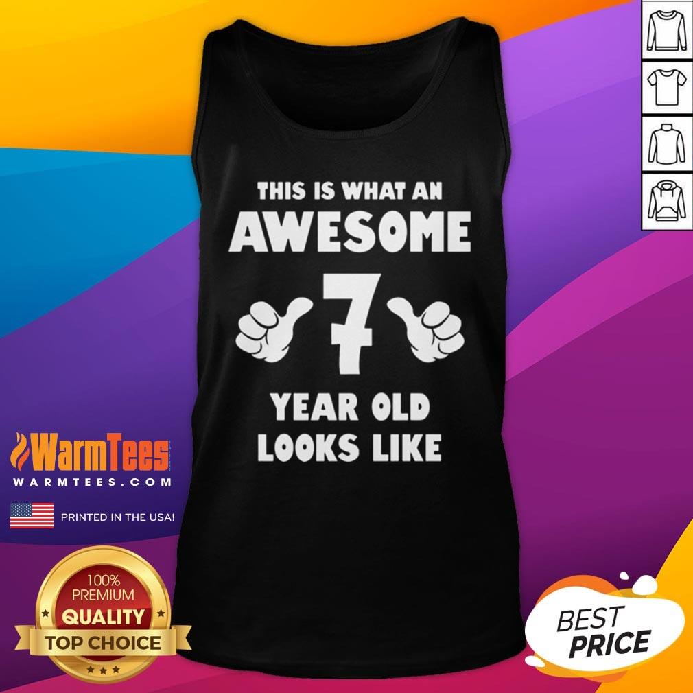 Hot This Is What An Awesome 7 Year Old Looks Like Birthday Youth Kids Shirt