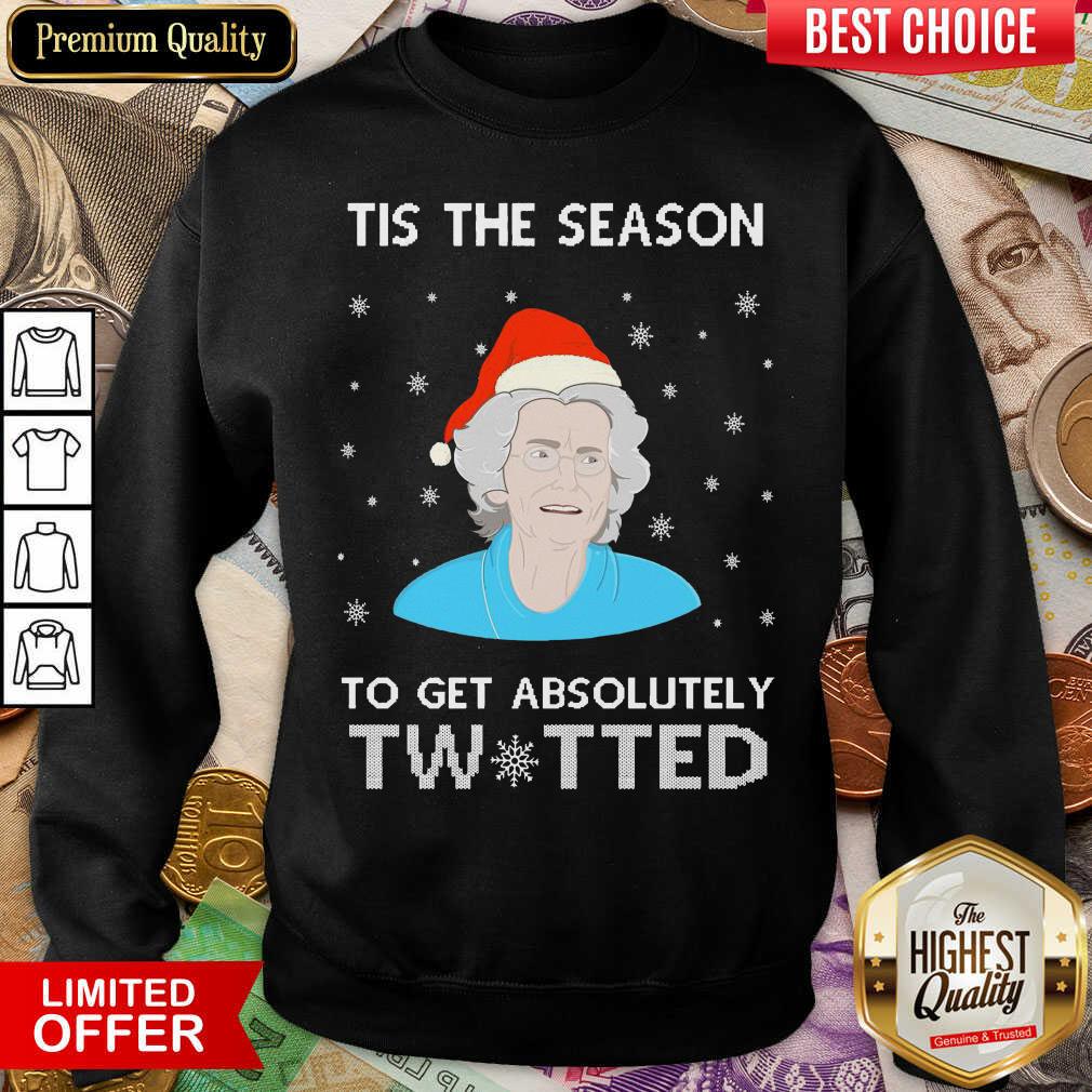 Hot Tis The Season To Get Absolutely Twatted Ugly Christmas Shirt