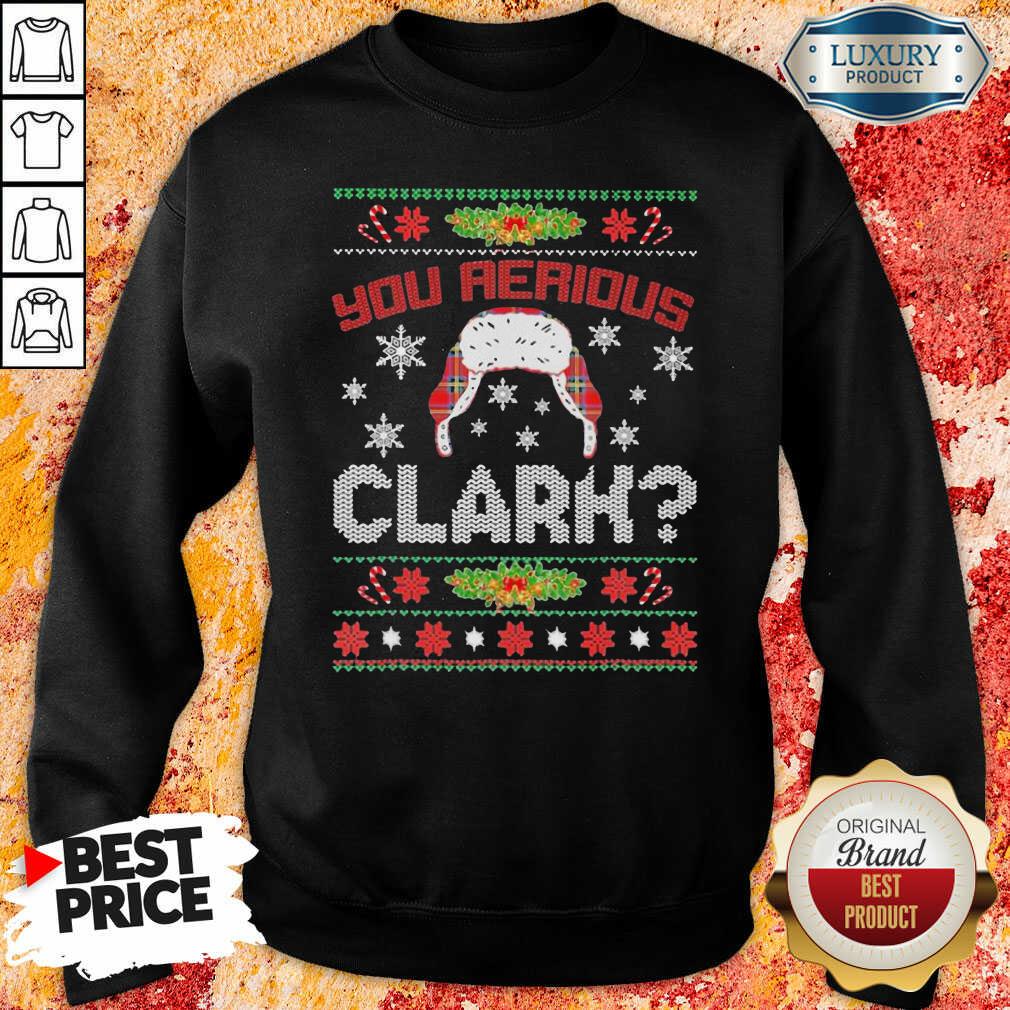 Hot You Serious Clark Ugly Christmas Shirt