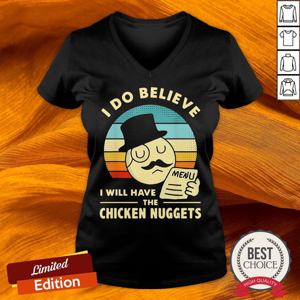 I Do Believe I Will Have The Chicken Nuggets Vintage Shirt