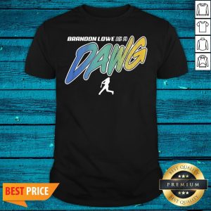 Wonderful Brandon Lowe Is A Dawg Shirt