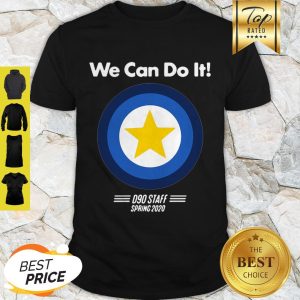 We Can Do It D90 Staff Spring 2020 Shirt