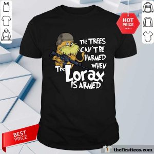 Official The Lorax Is Armed Shirt