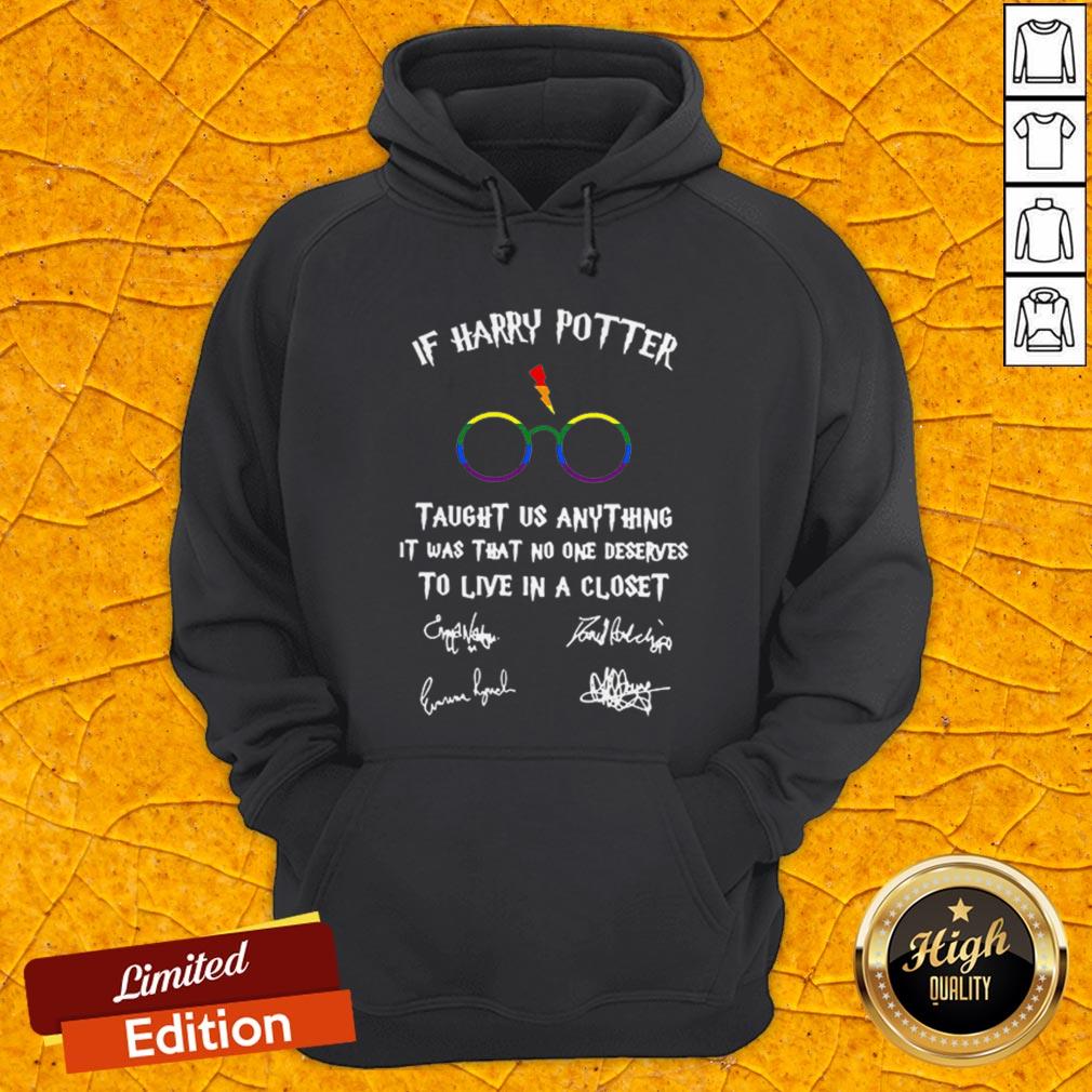 lgbt-if-harry-potter-taught-us-anything-it-was-that-no-one-deserves-to-live-in-a-closet-signaturehoodie.jpg