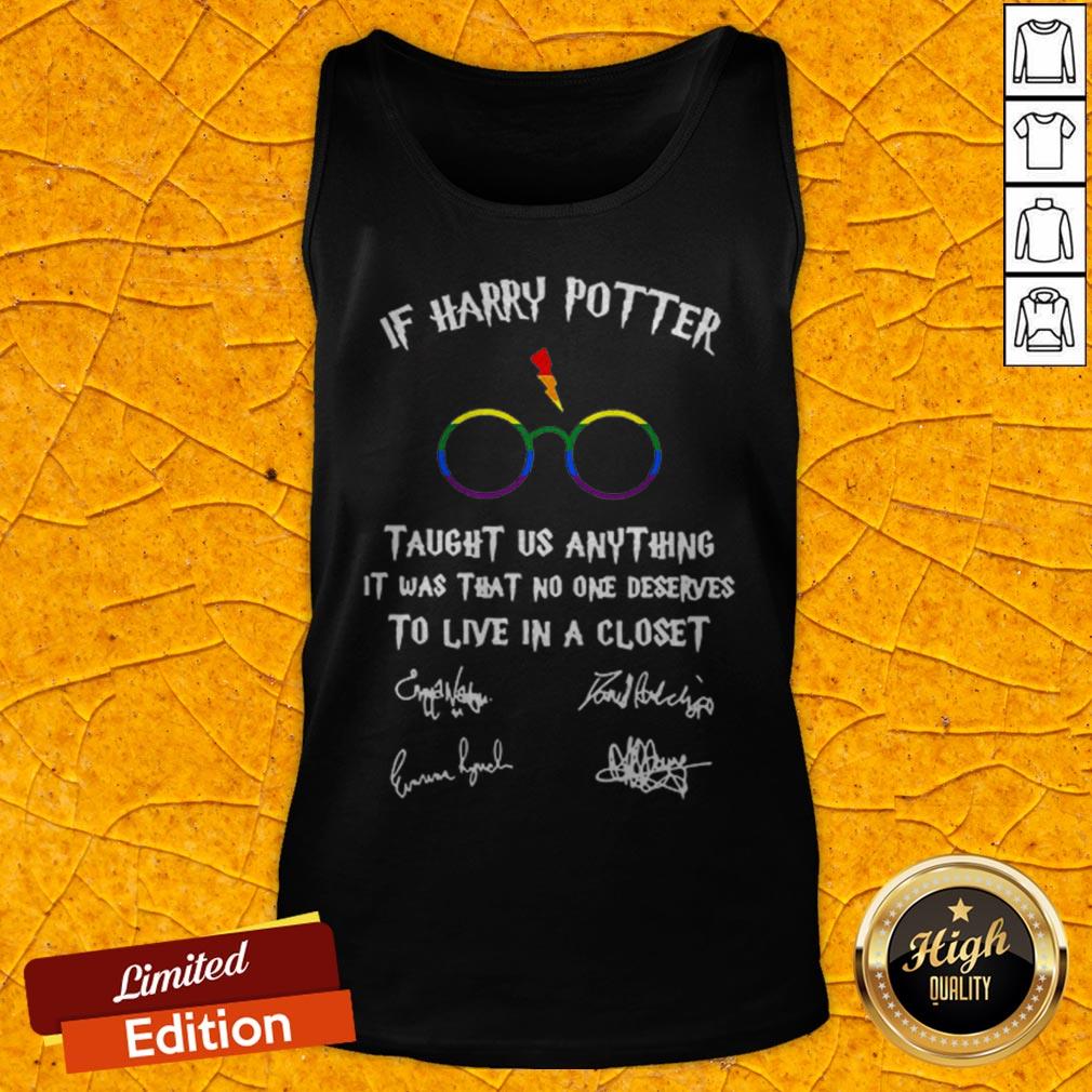 lgbt-if-harry-potter-taught-us-anything-it-was-that-no-one-deserves-to-live-in-a-closet-signatutank-top.jpg