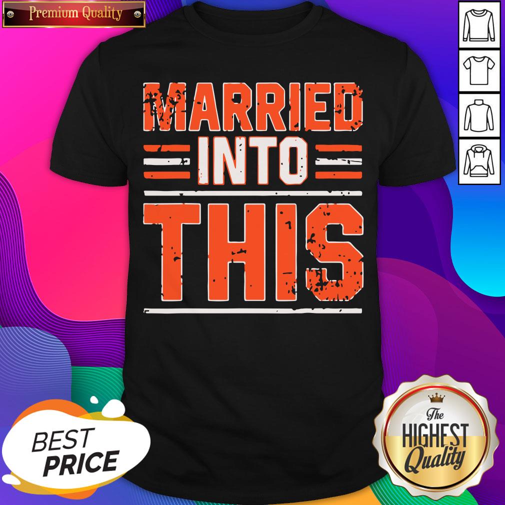 Married Into This Cleveland T-Shirt