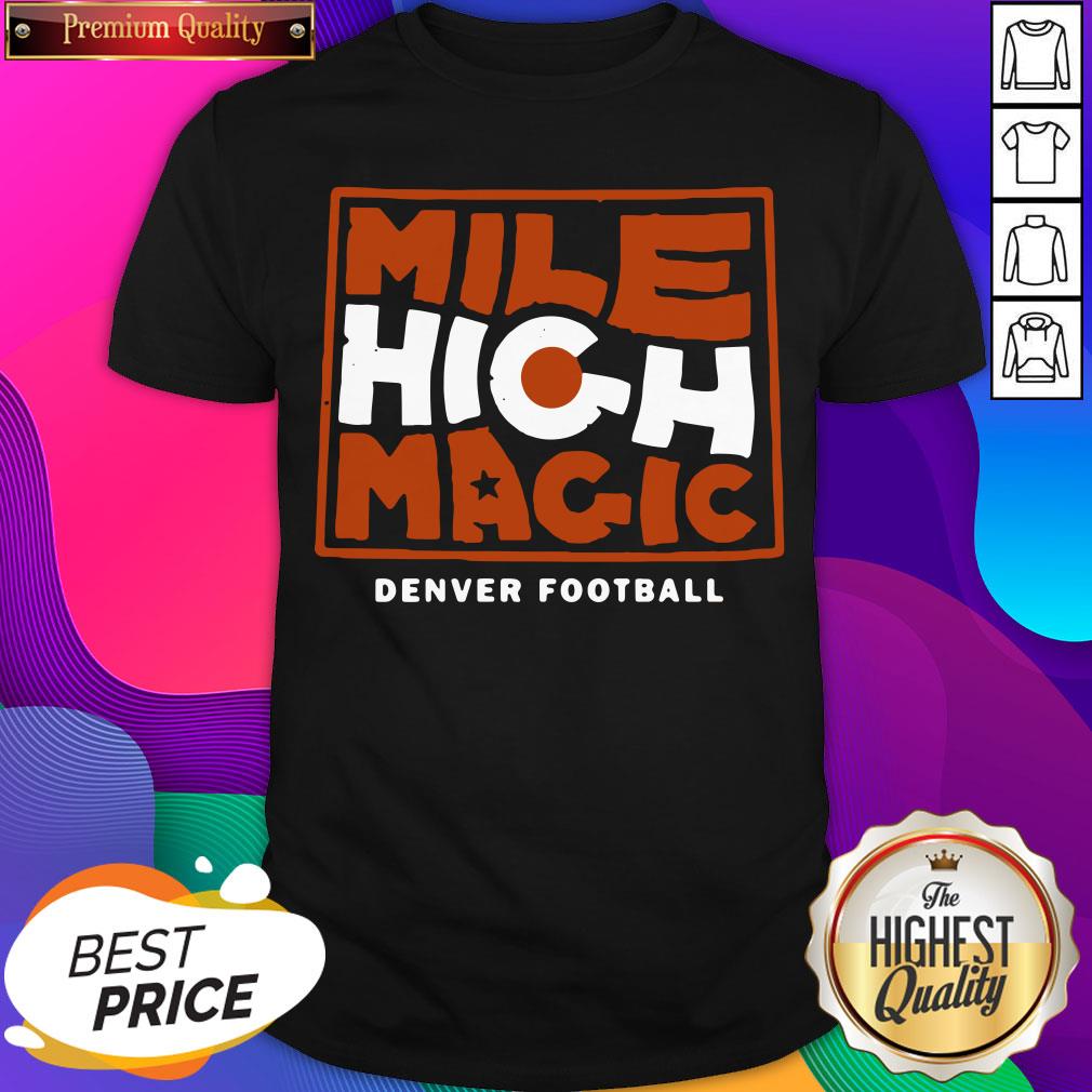 Mile High Magic Denver Football Shirt