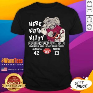 Nice Here Kitty Kitty 2020 Iron Bowl Champions Alabama 42 13 Auburn Shirt