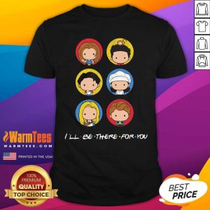 Good I’ll Be There For You Cute Icon Shirt