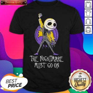 The Nightmare Must Go On Freddie Mercury Shirt