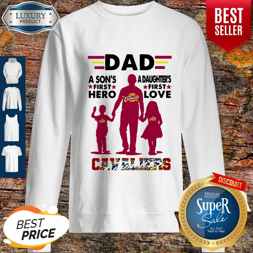 Nice Dad A Son's First Hero A Daughters First Love Cavaliers Shirt