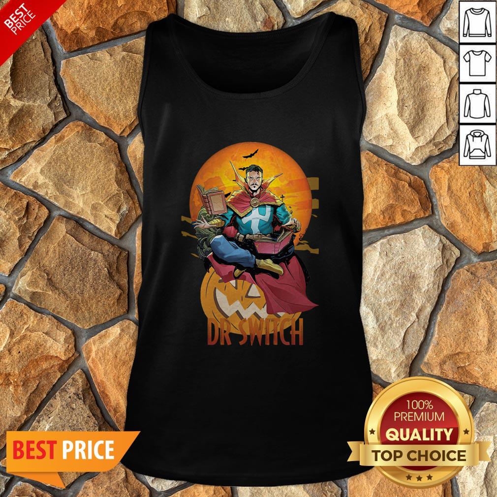 Nice Dr Switch Doctor Strange Shirt