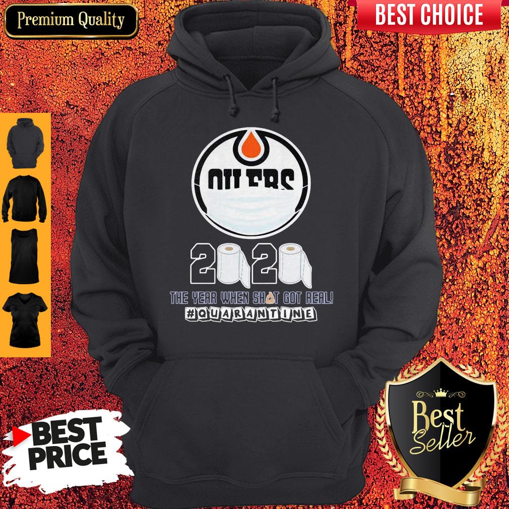 nice-edmonton-oilers-mask-2020-the-year-when-shit-got-real-quarantine-toilet-paper-hoodie.jpg