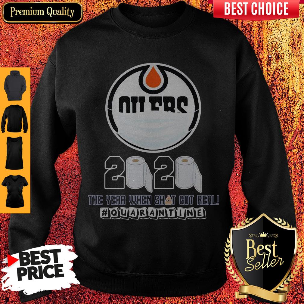 nice-edmonton-oilers-mask-2020-the-year-when-shit-got-real-quarantine-toilet-paper-sweatshirt.jpg