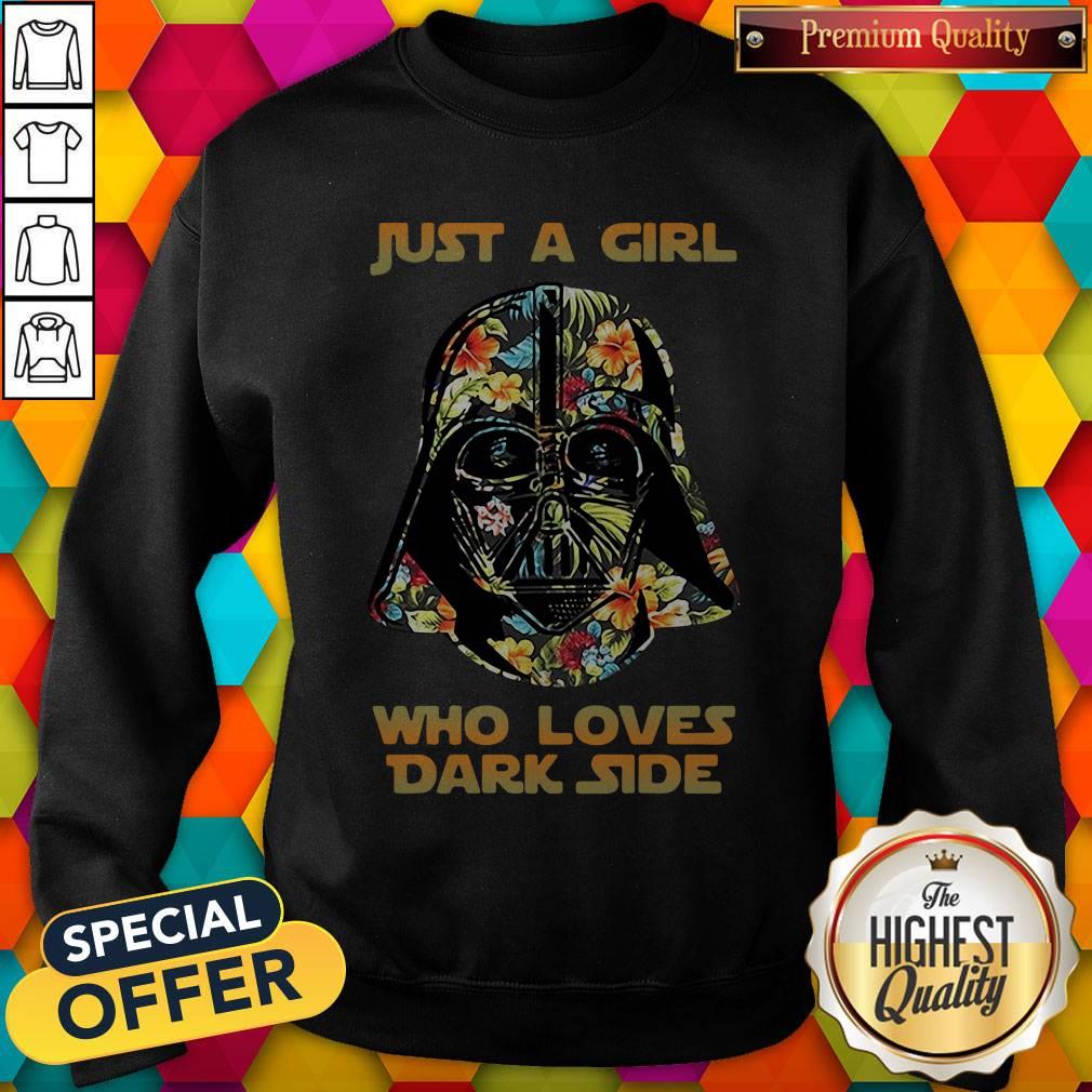 Nice Just A Girl Who Loves Dark Side Flowers Shirt