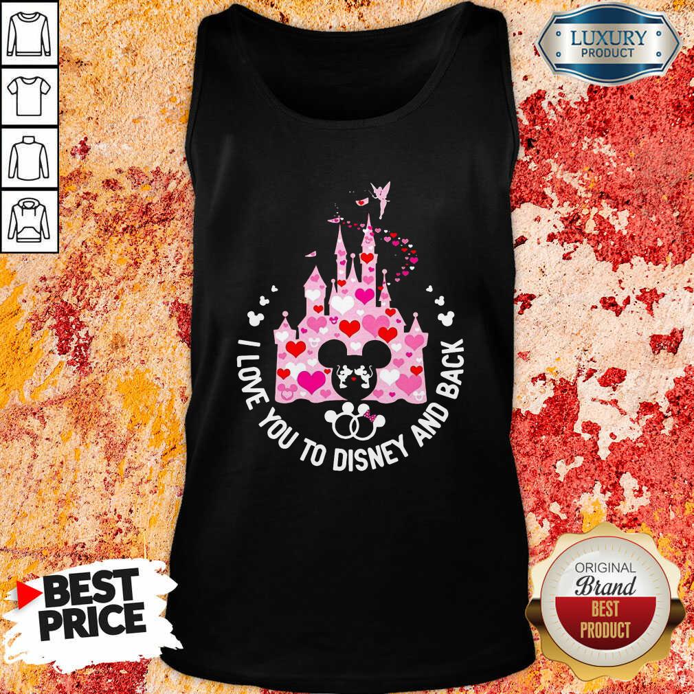Nice Mickey Mouse I Love You To Disney And Back Shirt