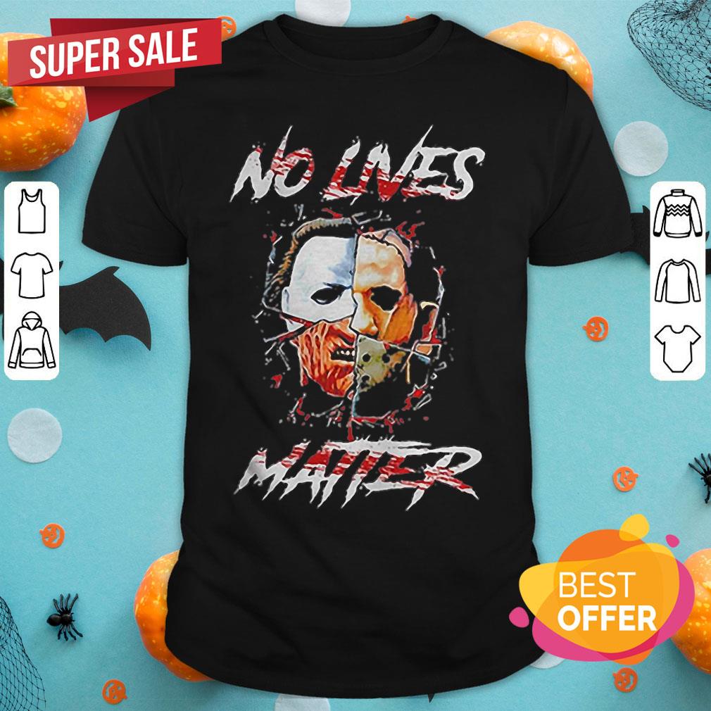 No Lives Matter Scary Horror Movies Character Halloween Shirt