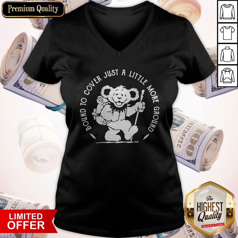 Official Bound To Cover Just A Little More Ground Shirt