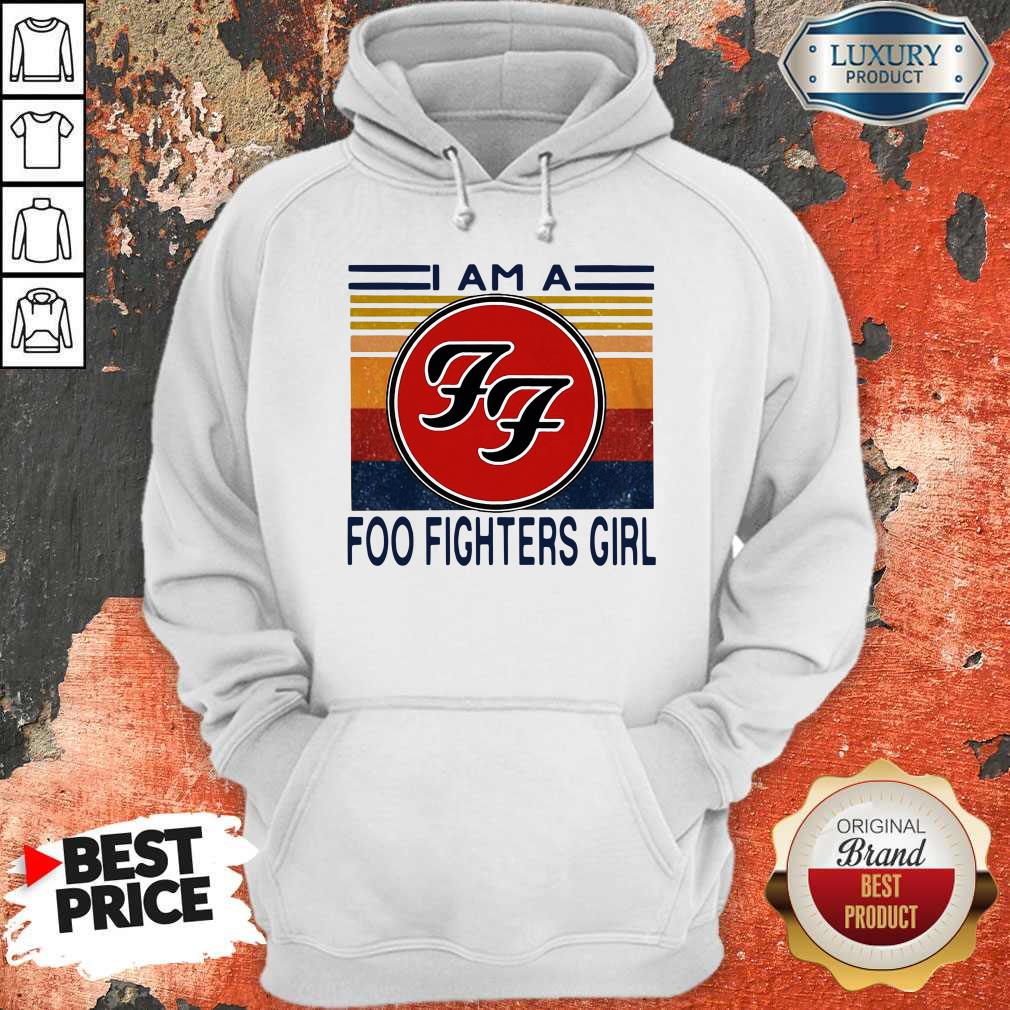 Official I Am A Foo Fighters Girl Vintage Shirt