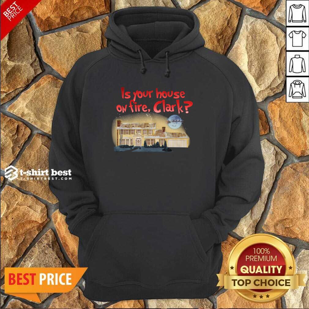 Original Is Your House On Fire Clark Christmas Vacation Shirt