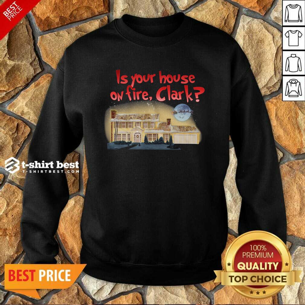 Original Is Your House On Fire Clark Christmas Vacation Shirt