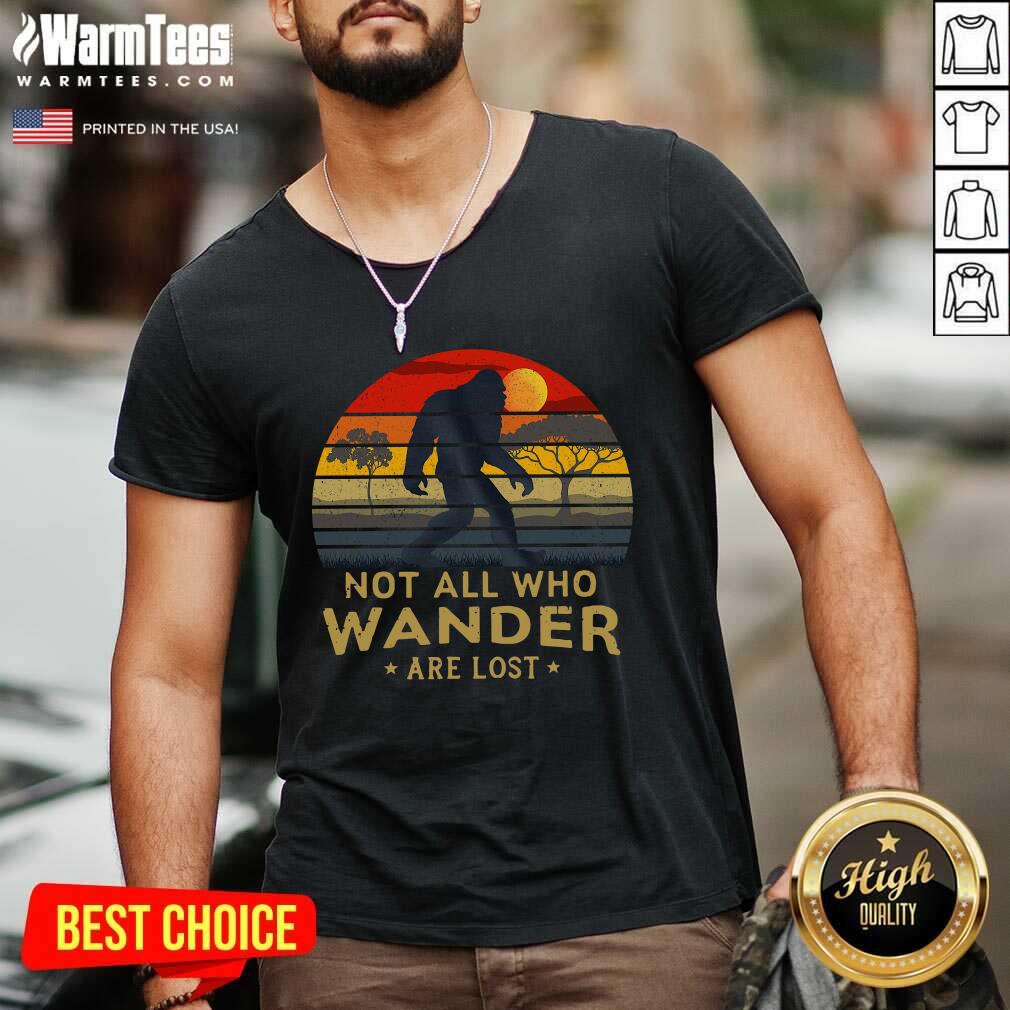 Perfect Bigfoot Not All Who Wander Are Lost Vintage Retro Shirt