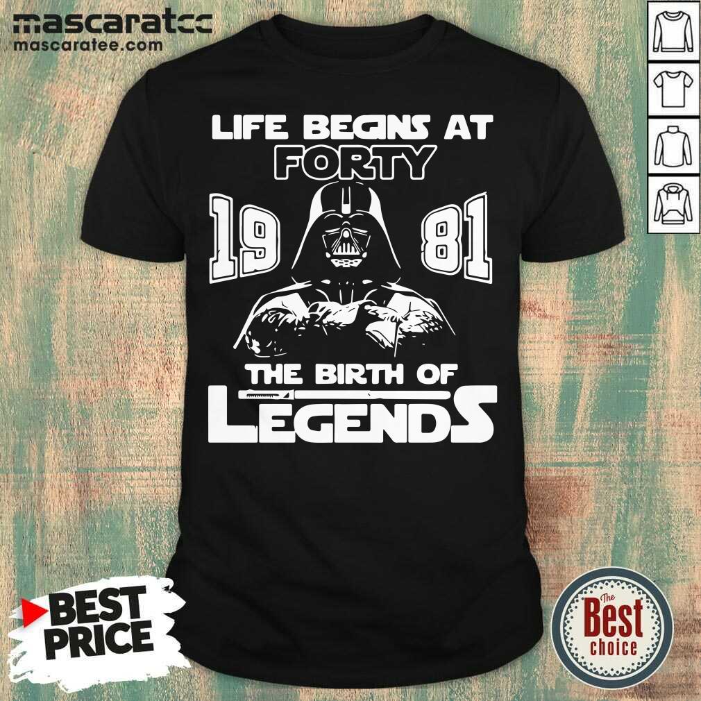 Perfect Darth Vader Life Begins At Forty 1981 The Birth Of Legends Shirt