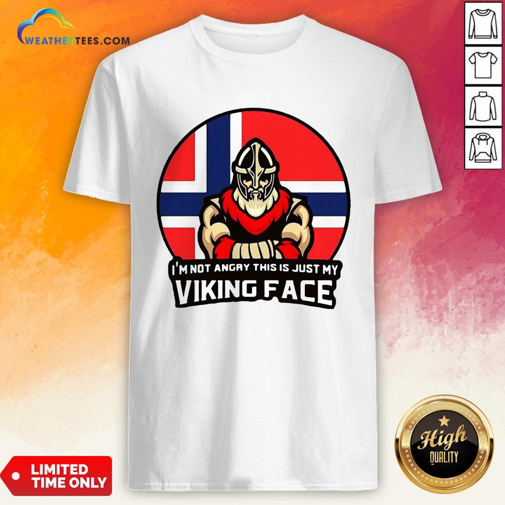 Pink I’m Not Angry This Is Just My Viking Face Norwegian Flag Shirt