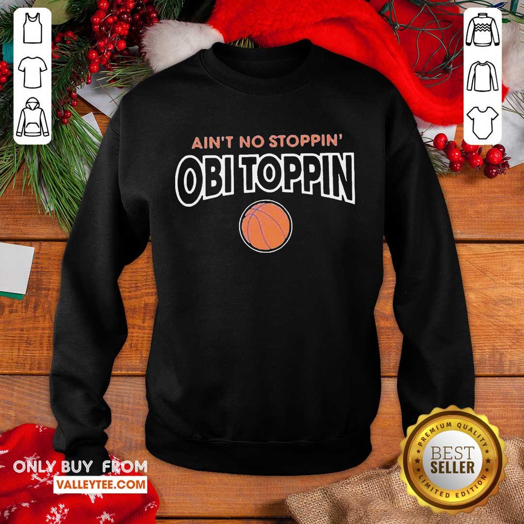 Premium Ain't No Stoppin Obi Toppin Shirt