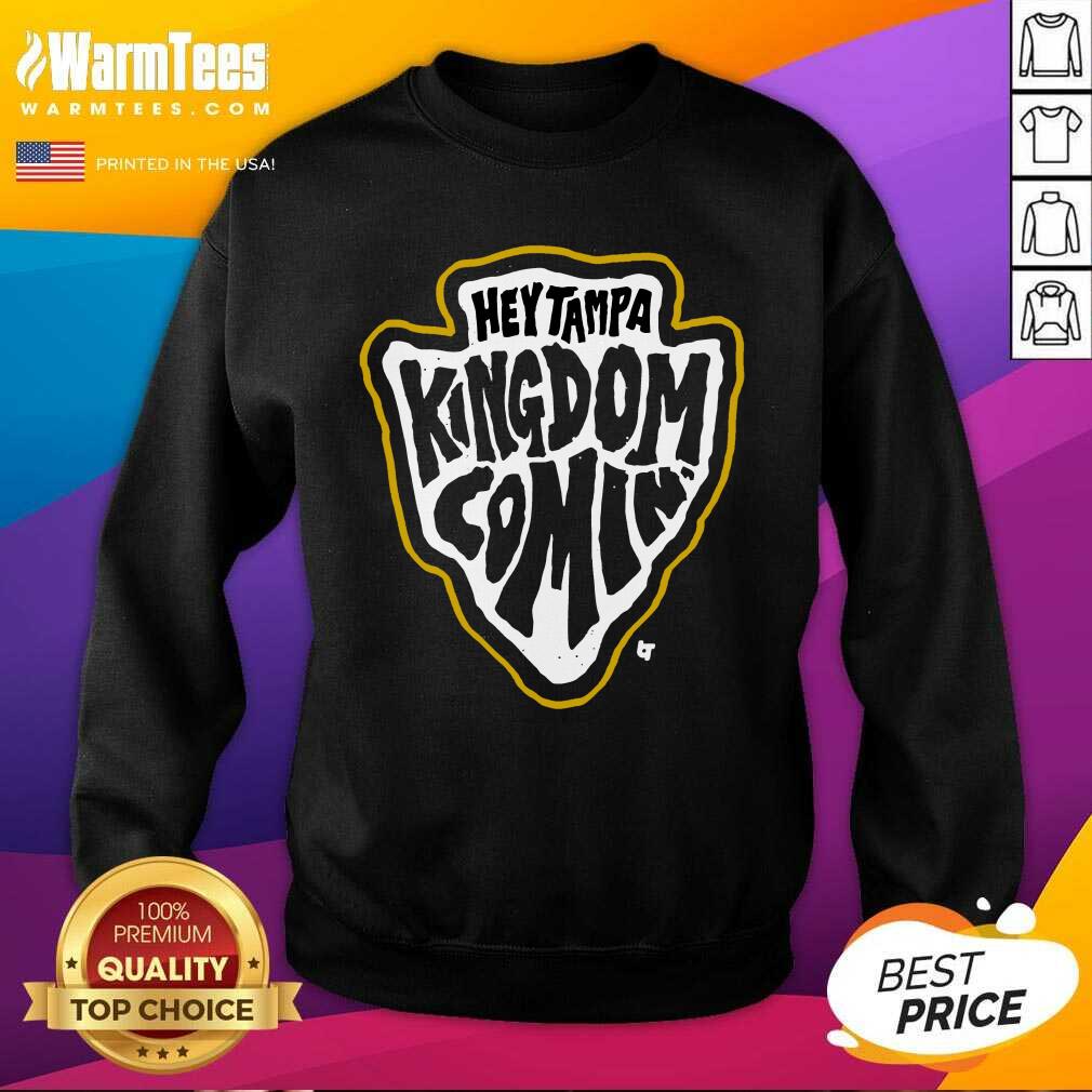 Premium Hey Tampa Kingdom Comin Kansas City Football Shirt