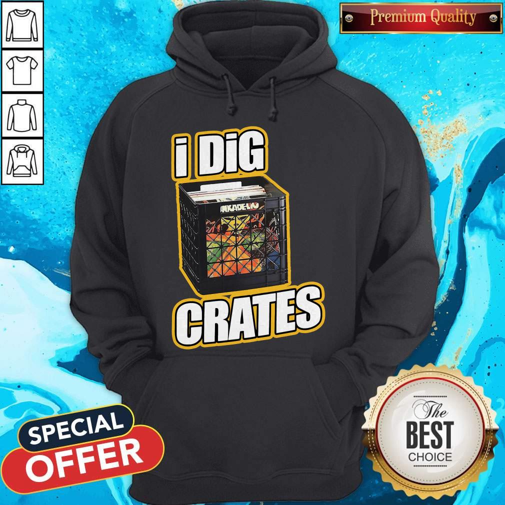 Premium I Dig Crates Shirt