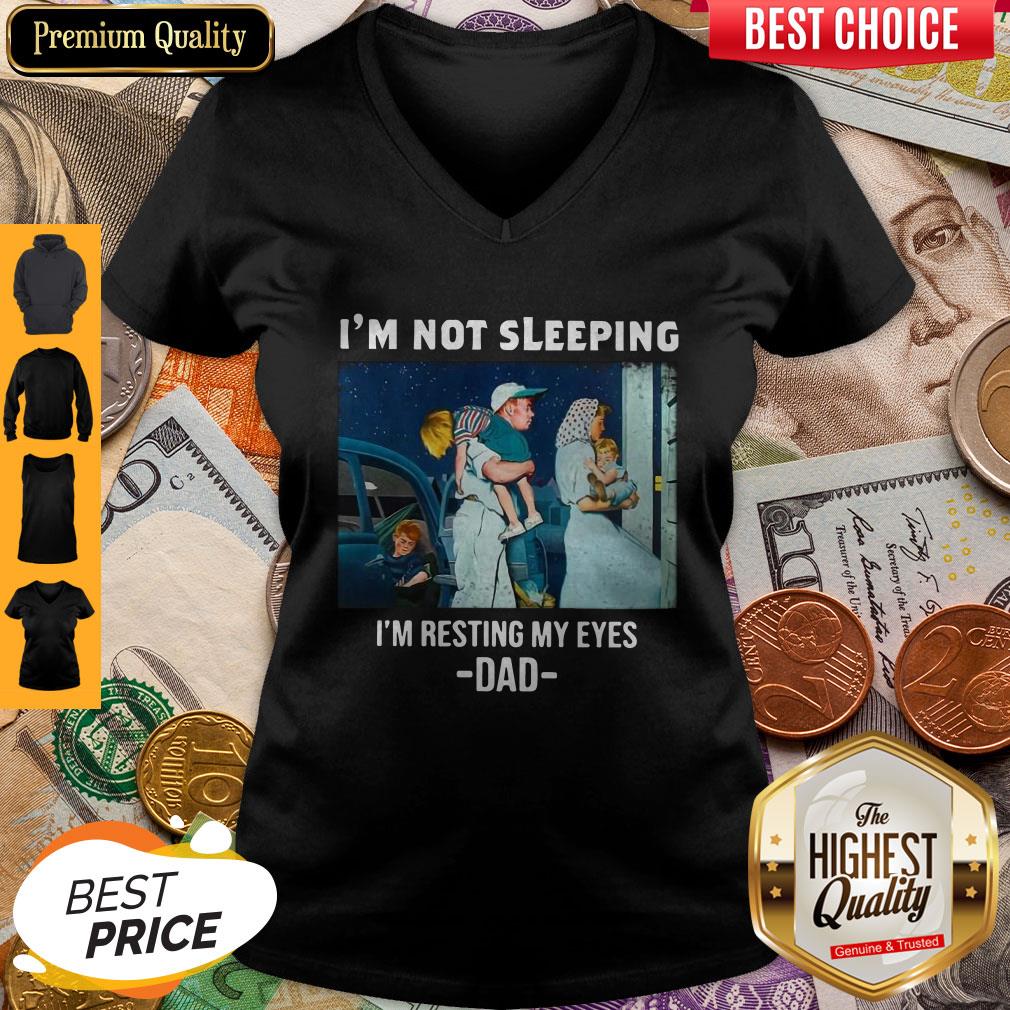 Premium I’m Not Sleeping I’m Resting My Eyes Dad Shirt