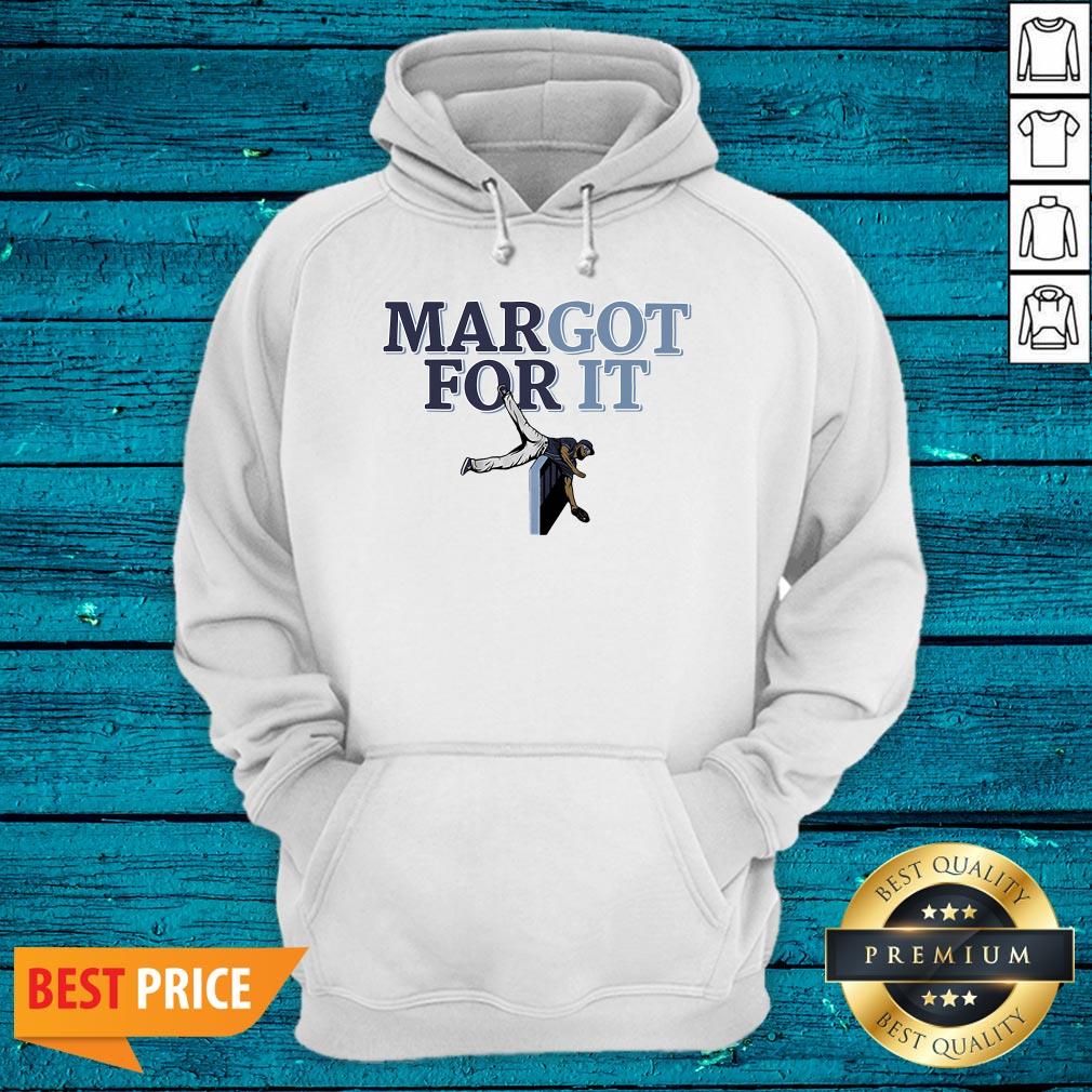 Premium Margot For It Shirt