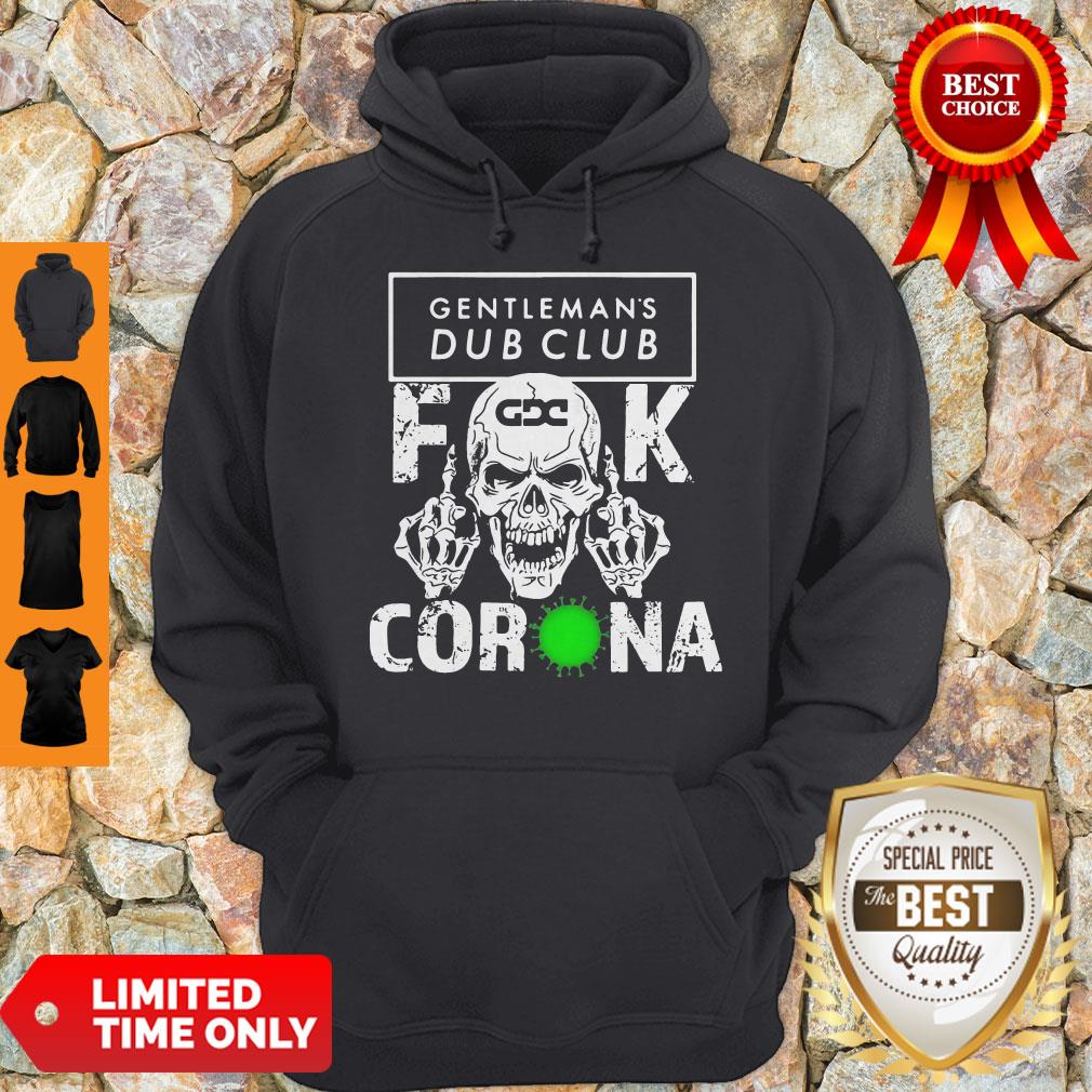 Premium Skull Gentleman’s Dub Club Fuck Coronavirus Shirt