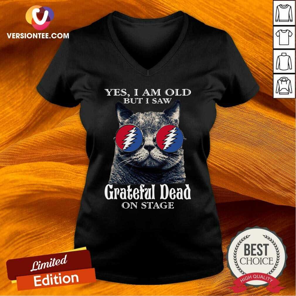 Pretty Cat Yes I Am Old But I Saw Grateful Dead On Stage Shirt