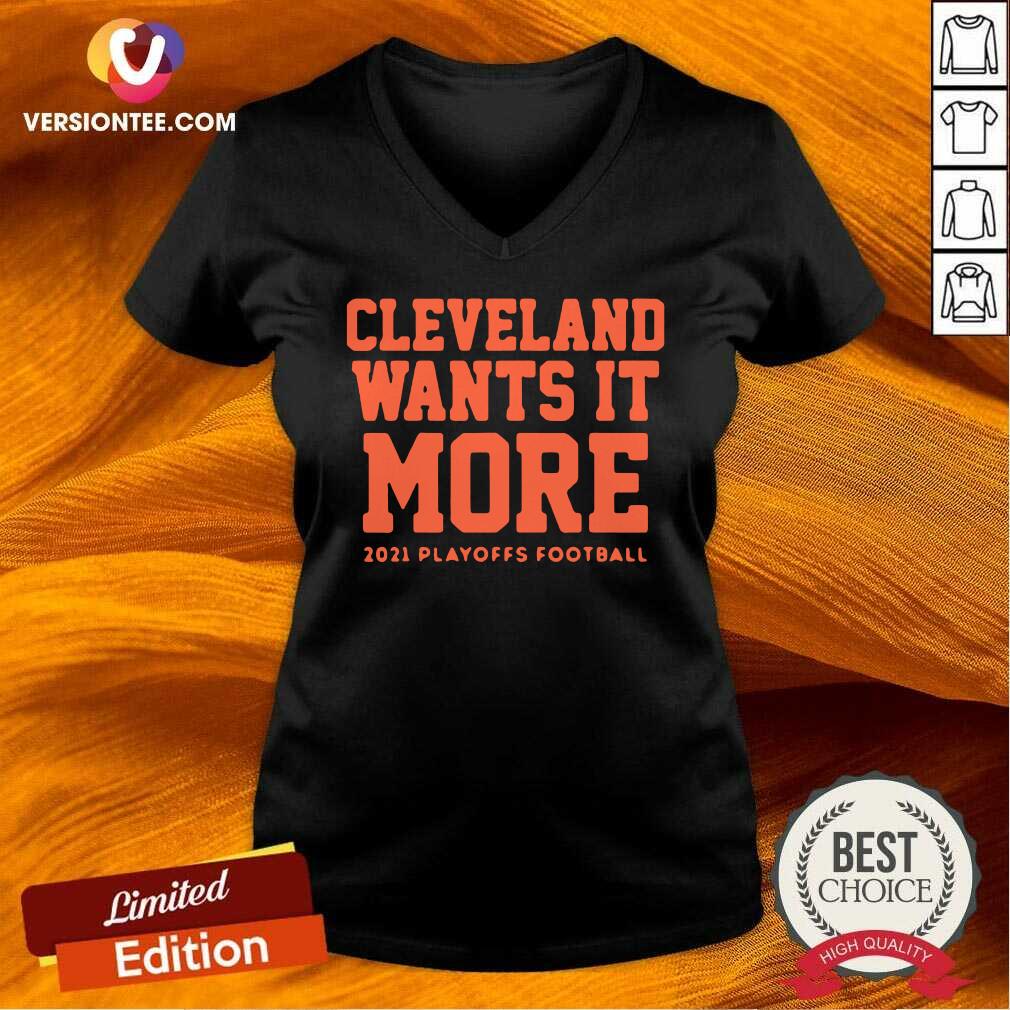 Pretty Cleveland Wants it More 2021 Playoffs Football Funny Shirt