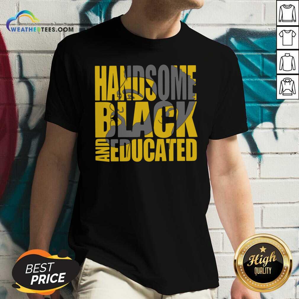 Pretty Handsome Black And Educated Shirt