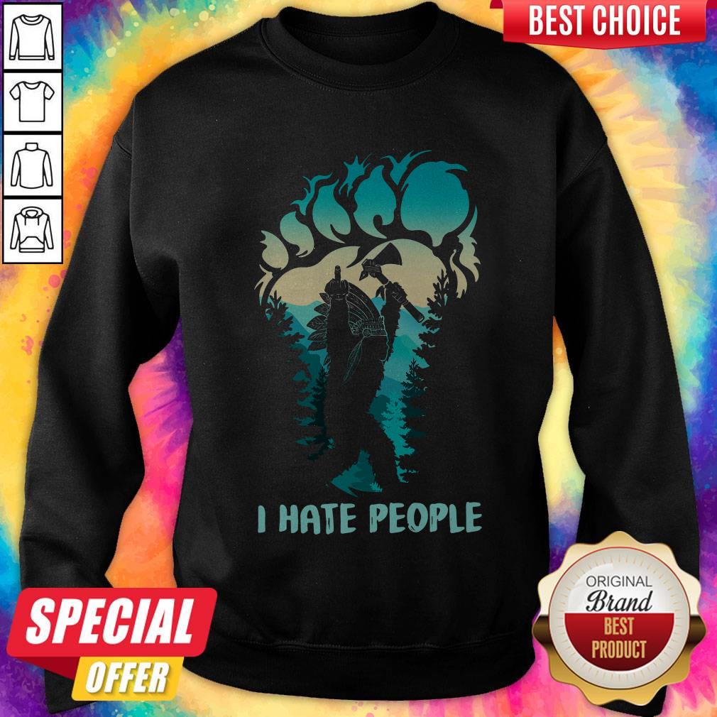 Pretty Native Bigfoot I Hate People Shirt