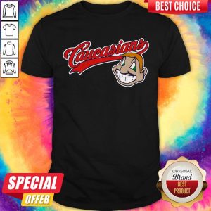 Premium Caucasians Shirt