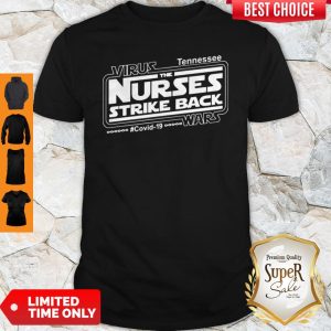 Funny Virus War The Nurses Strike Back Shirt