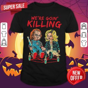 Bride Of Chucky Blanket Loot Fright Crate Horror Movie We'Re Going Killing Shirt
