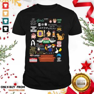 Hot Frankie Say Relax I Know We Were On A Break Central Perk How You Doin Shirt