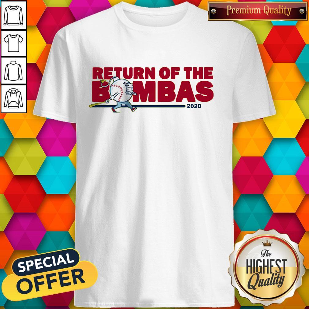 Return Of The Bombas 2020 Shirt