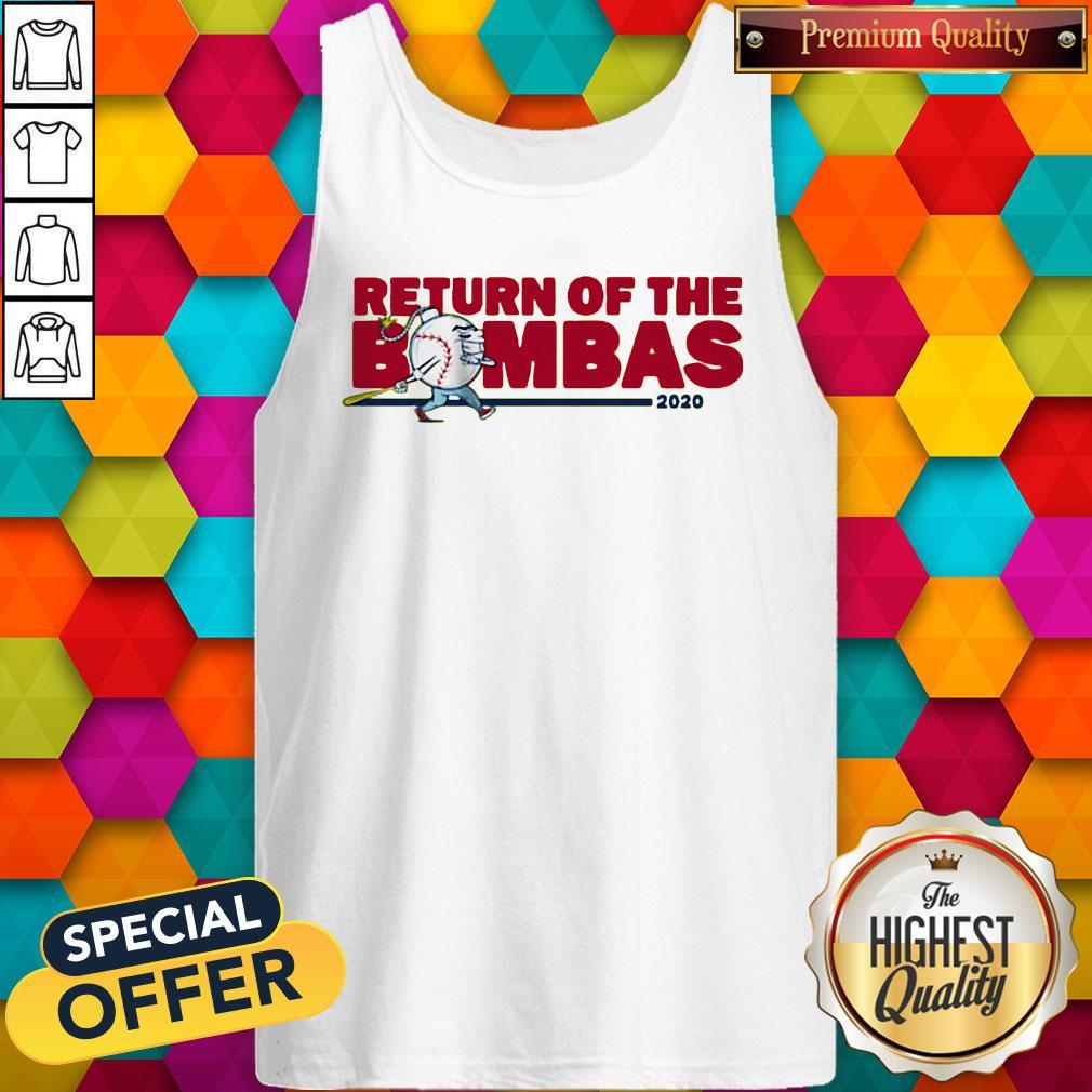 Return Of The Bombas 2020 Shirt