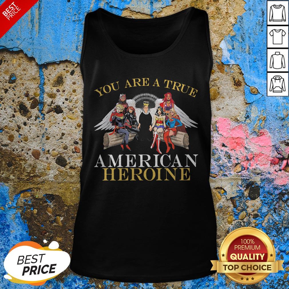 Ruth Bader Ginsburg You Are A True American Heroine Shirt