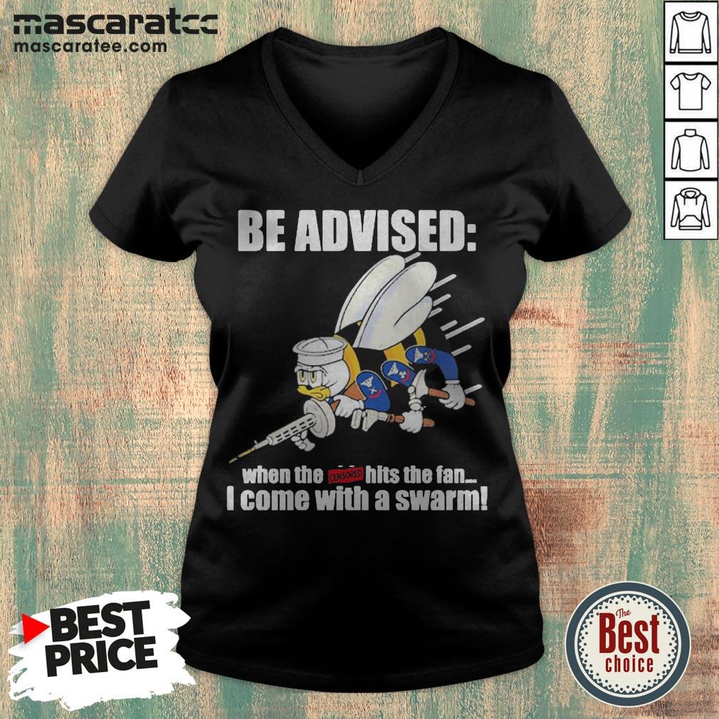 Seabee Be Advised When The Censored Hits The Fan I Come With A Swarm Shirt