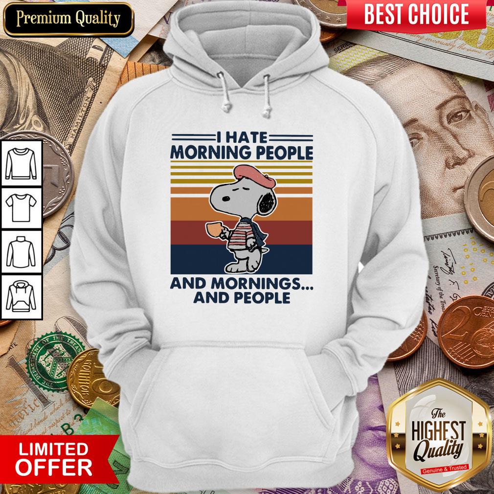 Snp I Hate Morning People And Mornings And People Vintage Shirt
