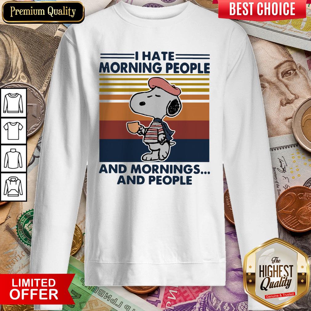 Snp I Hate Morning People And Mornings And People Vintage Shirt