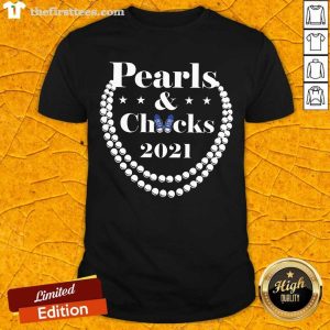 Funny Chucks And Pearls 2021 Harris And Biden Shirt