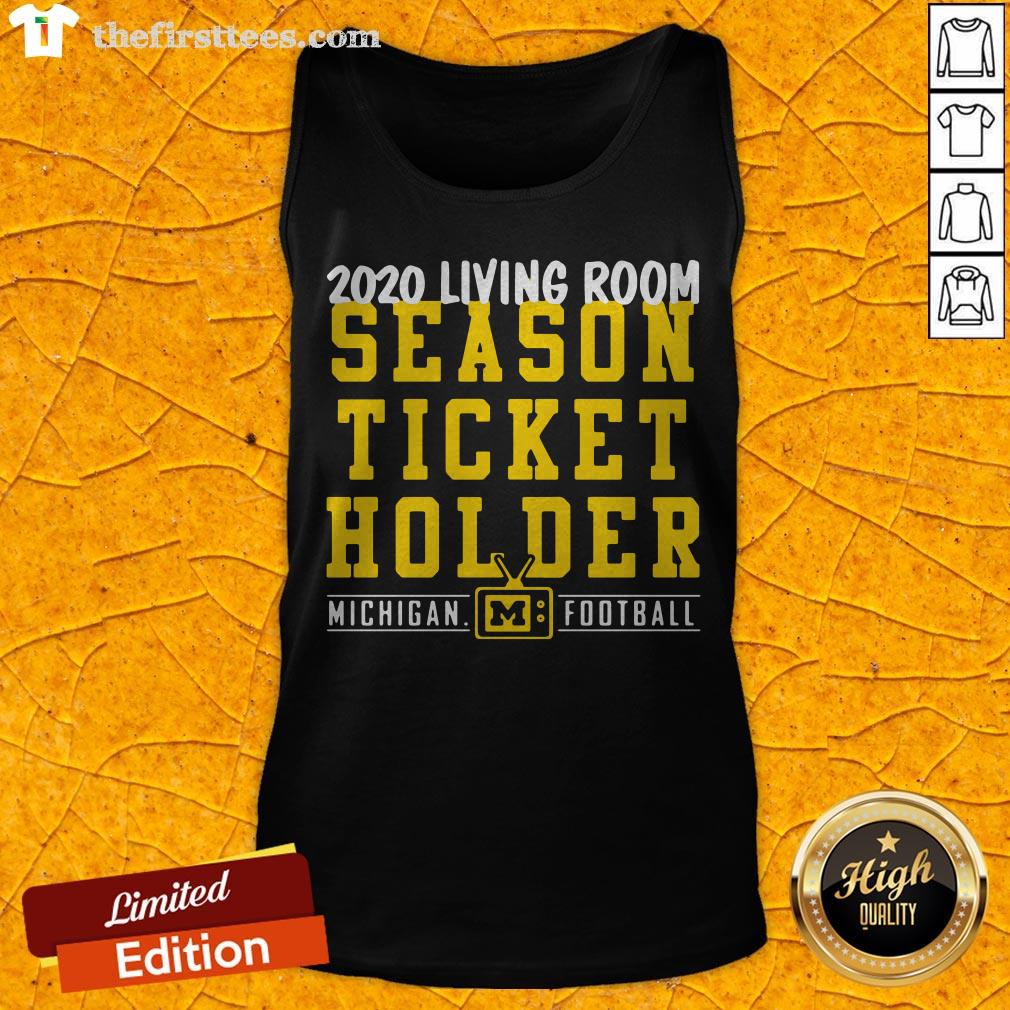 Living Room Season Ticket Holder Michigan Football Shirt